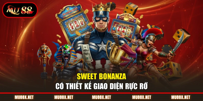 Sweet Bonanza có thiết kế giao diện rực rỡ